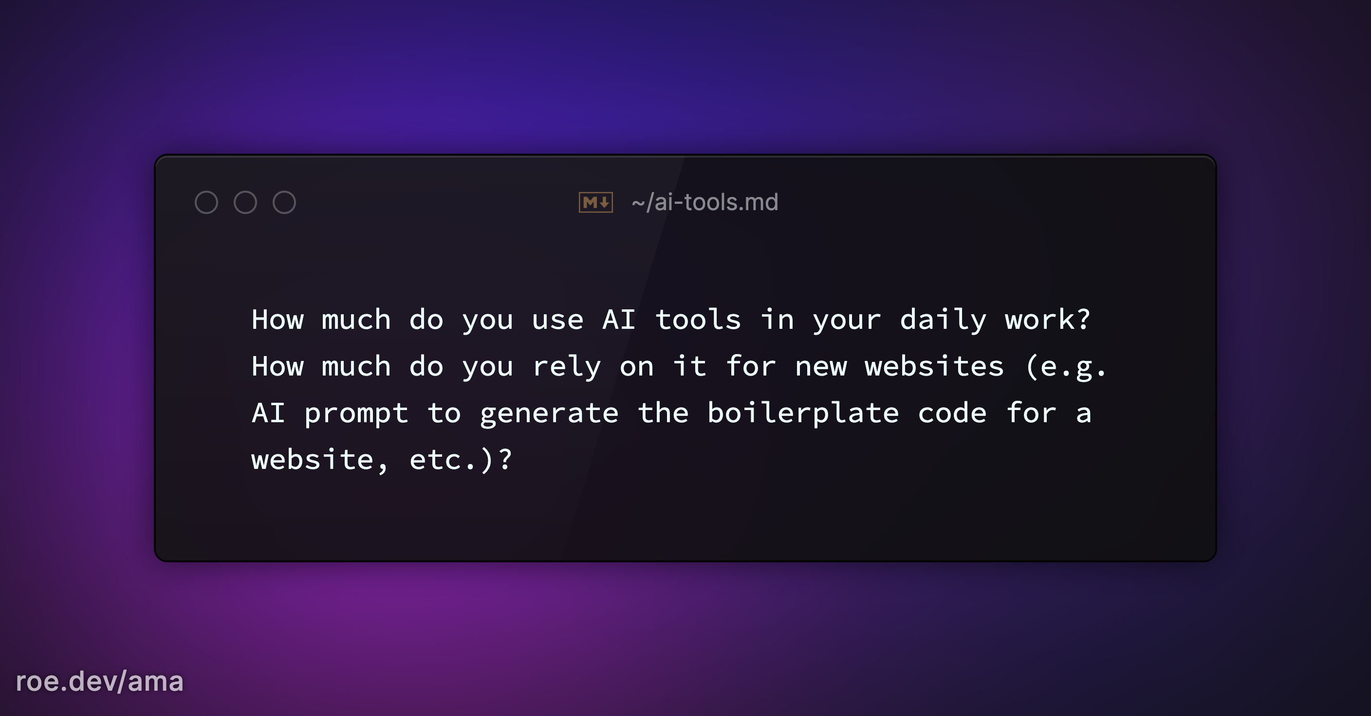 How much do you use AI tools in your daily work? How much do you rely on it for new websites (e.g. AI prompt to generate the boilerplate code for a website, etc.)?